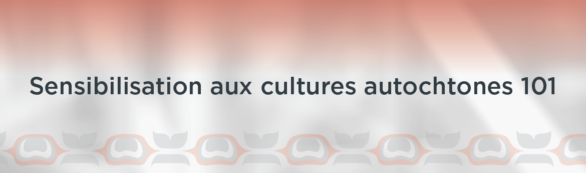 Sensibilisation aux cultures autochtones 101