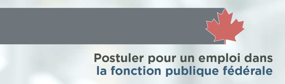 Postuler pour un emploi dans la fonction publique fédérale