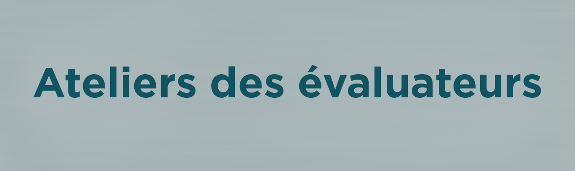 Ateliers des évaluateurs