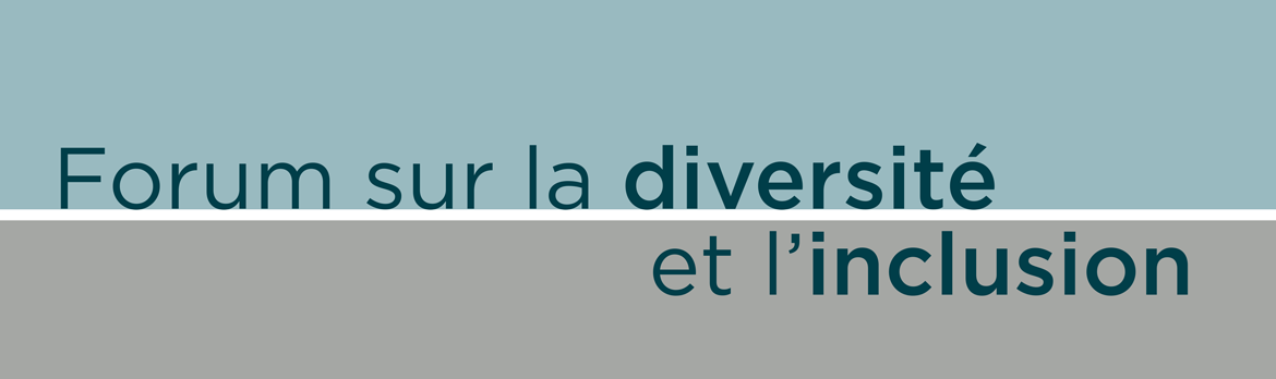 Forum sur la diversité et l'inclusion