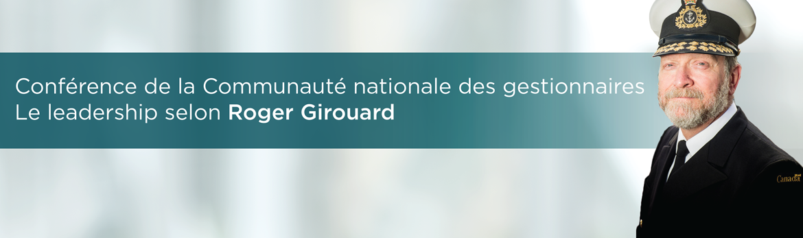 Conférence de la Communauté nationale des gestionnaires : le leadership selon Roger Girouard