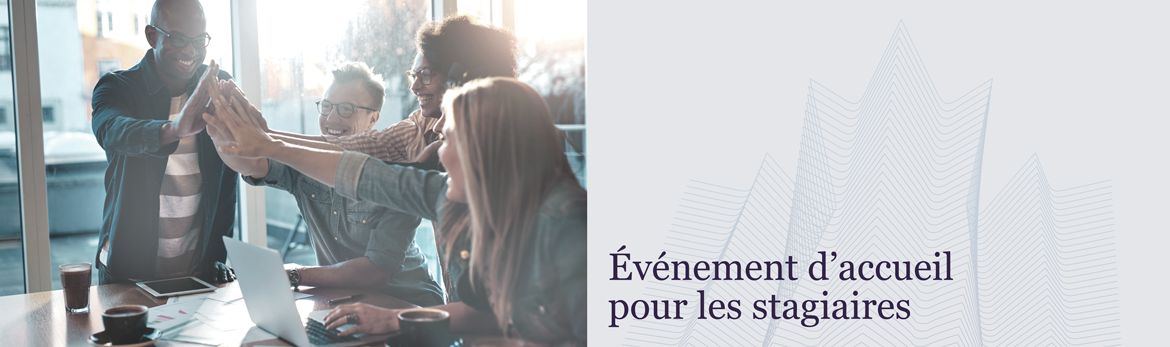 Événement d'accueil pour les stagiaires