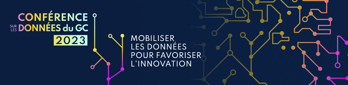 "Conférence sur les données du GC 2023 : Mobiliser les données pour favoriser l’innovation"