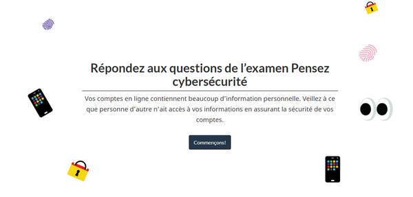 Vos comptes en ligne contiennent beaucoup d'information personnelle. Veillez à ce que personne d'autre n'ait acces à vos informations en assurant la sécurité de vos comptes.